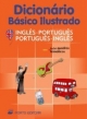 DICIONARIO BASICO ILUSTRADO INGLES-PORTUGUES/PORTUGUES-INGLES