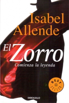 ALLENDE Isabel, El Zorro. Comienza la leyenda