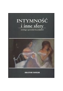 intymnosc-i-inne-sfery-antologia-opowiada-brazylijskich