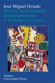 OVIEDO J.M.,  HISTORIA DE LA LITERATURA HISPANOAMERICANA tom 4