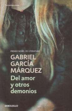 Gabriel García MÁRQUEZ,  DEL AMOR Y OTROS DEMONIOS
