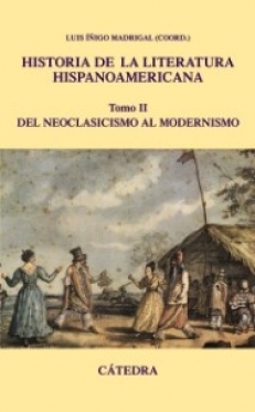 HISTORIA DE LA LITERATURA HISPANOAMERICANA 2.Del neoclasicismo a