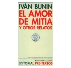 BUNIN Ivan,  EL AMOR DE MITIA Y OTROS RELATOS