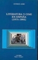 JAIME Antoine,  LITERATURA Y CINE EN ESPAŃA 1975-1995