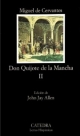 CERVANTES Miguel de,  DON QUIJOTE DE LA MANCHA II  (CATEDRA)