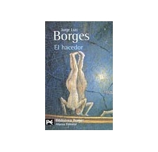 BORGES Jorge Luis,  EL HACEDOR