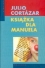 cortazar-julio-ksiazka-dla-manuela