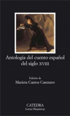 ANTOLOGIA DEL CUENTO ESPAŃOL DEL SIGLO XVIII