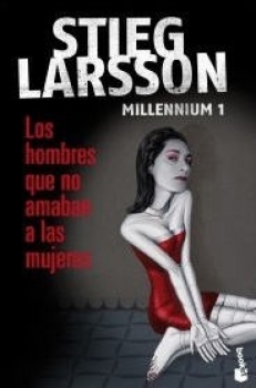 LARSSON Stieg,  LOS HOMBRES QUE NO AMABAN A LAS MUJERES