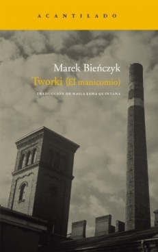 BIEŃCZYK MArek,  TWORKI (EL MANICOMIO)