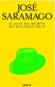 SARAMAGO Jose,  O ANO DA MORTE DE RICARDO REIS