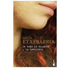 ETXEBARRIA Lucia,  DE TODO LO VISIBLE  LO INVISIBLE