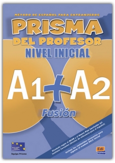 PRISMA A1+A2 FUSIÓN - NIVEL INICIAL - PROFESOR