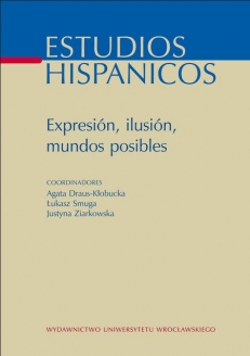 ESTUDIOS HISPANICOS XX. Expresión, ilusión, mundos posibles