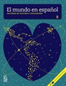 EL MUNDO EN ESPANOL - B - LECTURAS DE CULTURA Y CIVILIZACION + CD