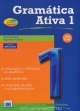 GRAMATICA ATIVA 1 wersja portugalska versao portuguesa (nova edicao nowe wydanie)