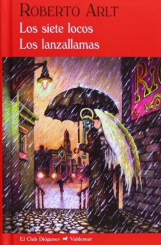 ARLT Roberto, LOS SIETE LOCOS / LOS LANZALLAMAS