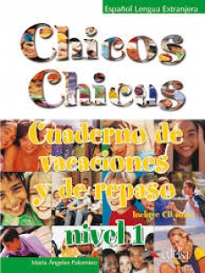 CHICOS-CHICAS. CUADERNO DE VACACIONES Y DE REPASO 1. LIBRO + CD