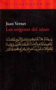 VERNET Juan, LOS ORIGENES DEL ISLAM