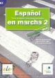 ESPANOL EN MARCHA 2 (A2) przewodnik metodyczny / guia didactica