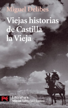 DELIBES Miguel,  VIEJAS HISTORIAS DE CASTILLA LA VIEJA