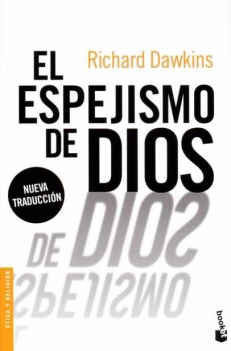 DAWKINS Richard, EL ESPEJISMO DE DIOS