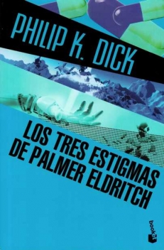 DICK Philip K, LOS TRES ESTIGMAS DE PALMER ELDRITCH