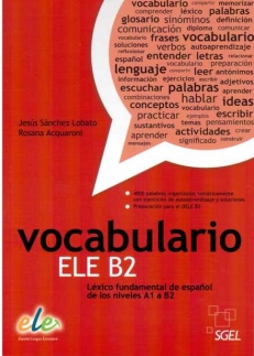 VOCABULARIO ELE B2. Lexico fundamental de espanol de los niveles A1 a B2