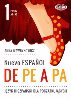 NUEVO ESPANOL DE PE A PA 1 (A1-A2) Aut. Anna Wawrykowicz