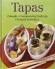 Tapas - Zakąski z hiszpańską tradycją i temperamentem