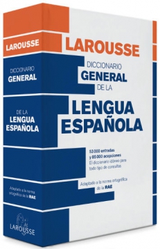 Diccionario general de la lengua espańola, LAROUSSE (3ª edición, 2014)
