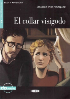 EL COLLAR VISIGODO + CD, Poziom A2 – LEER Y APRENDER  [*]