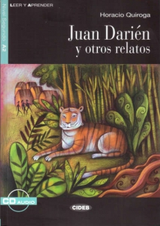 JUAN DARIEN Y OTROS RELATOS + CD, Poziom A2, Horacio Quiroga – LEER Y APRENDER  [*]