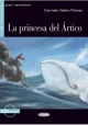 La princesa del Artico + CD audio, Poziom A2 – LEER Y APRENDER  [*]