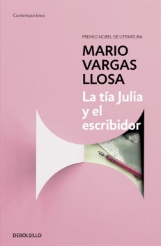 VARGAS LLOSA Mario,  LA TIA JULIA Y EL ESCRIBIDOR