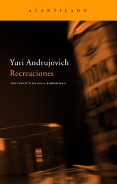ANDRUJOVICH Yuri, RECREACIONES