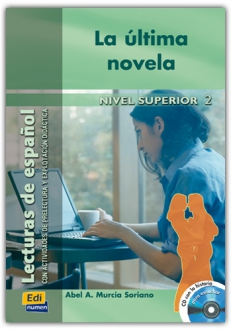 LA ÚLTIMA NOVELA  (+ CD, nivel superior 2) aut. Murcia Soriano Abel