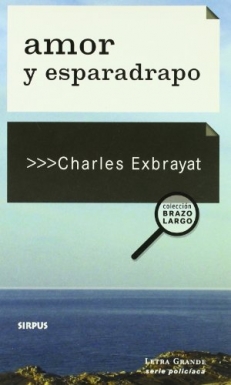 Charles EXBRAYAT,  AMOR Y ESPARADRAPO 