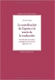 La contribución de España a la teoría de la traducción. Introducción al estudio y antología de textos de los siglos XIV y XV
