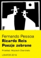 PESSOA Fernando,  RICARDO REIS. POEZJE ZEBRANE