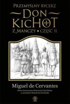 PRZEMYŚLNY RYCERZ DON KICHOT Z MANCZY aut. Miguel de Cervantes (tom 2)
