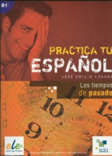 practica-tu-espaol-los-tiempos-de-pasado-poziom-b1