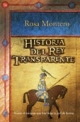 montero-rosa-historia-del-rey-transparente