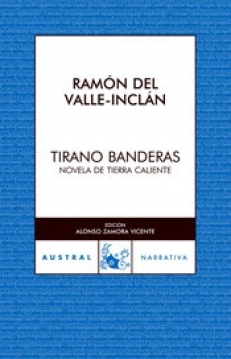 VALLE-INCLAN  Ramon del,  TIRANO BANDERAS