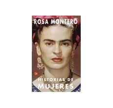 MONTERO Rosa,  HISTORIAS DE MUJERES
